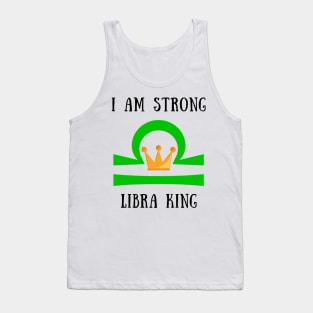 I am strong libra king Tank Top